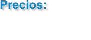 Precios: 
Pequeña (6/8 raciones):  20€
Mediana (8/10 raciones): 25€
Grande (12/14 raciones): 30€
